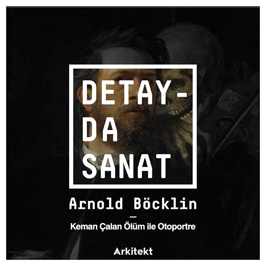 Böcklin’in ünlü eseri: Keman Çalan Ölüm ile Otoportre