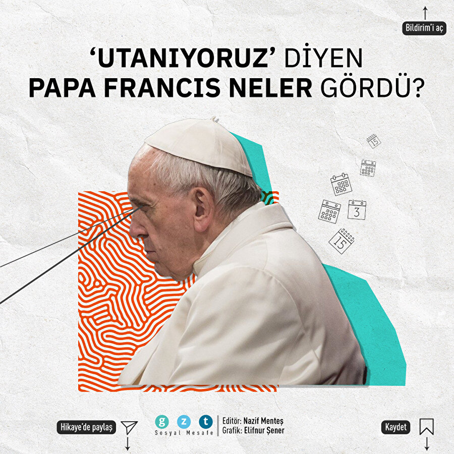 'Utanıyoruz' diyen Papa neler gördü?
