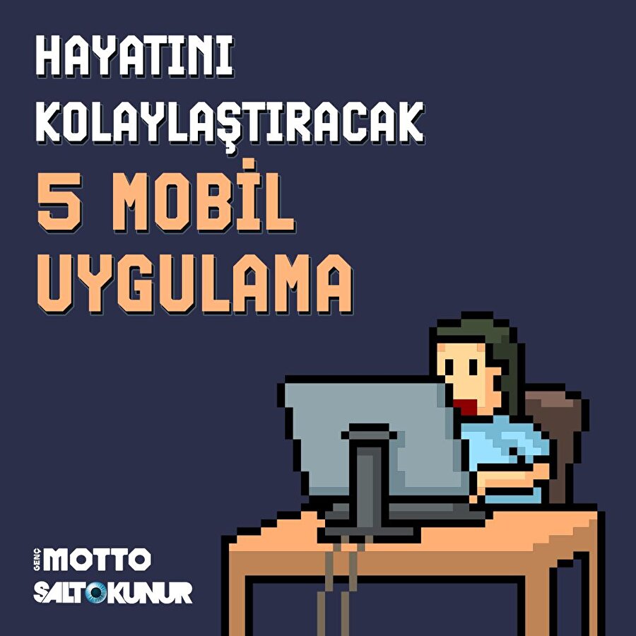 Hayatını kolaylaştıracak 5 mobil uygulama
