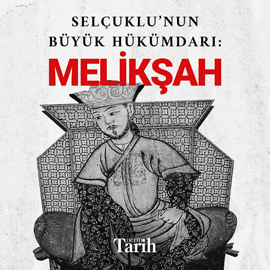Selçuklu'nun büyük hükümdarı: Melikşah  