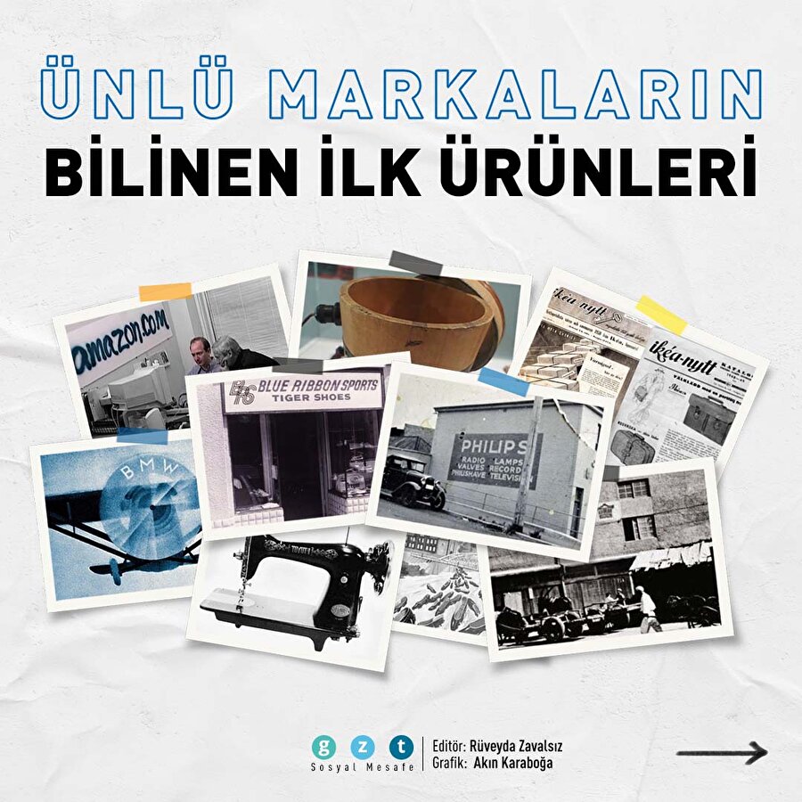 Dünyaca ünlü markaların ilk ürünleri