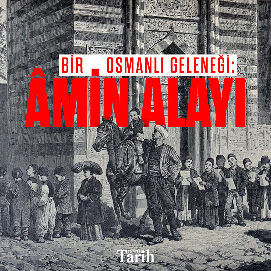 Bir Osmanlı Geleneği: Âmin Alayı
