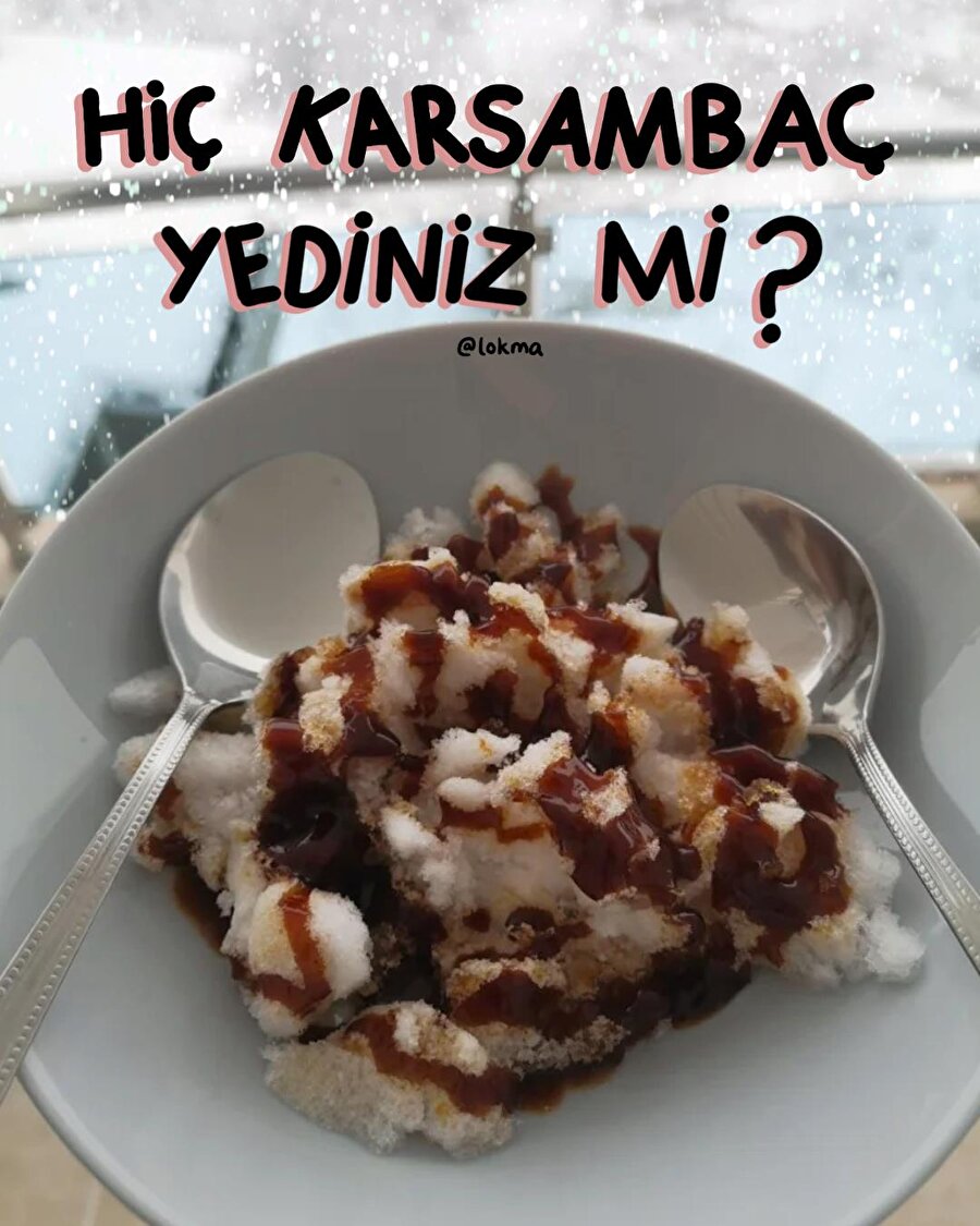 Karla yapılan tatlı: Karsambaç