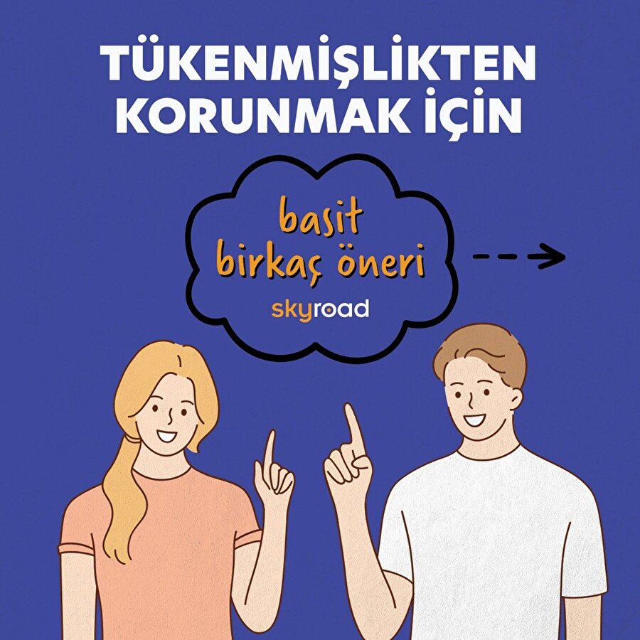 Tükenmişlikten korunmak için basit birkaç öneri🙌