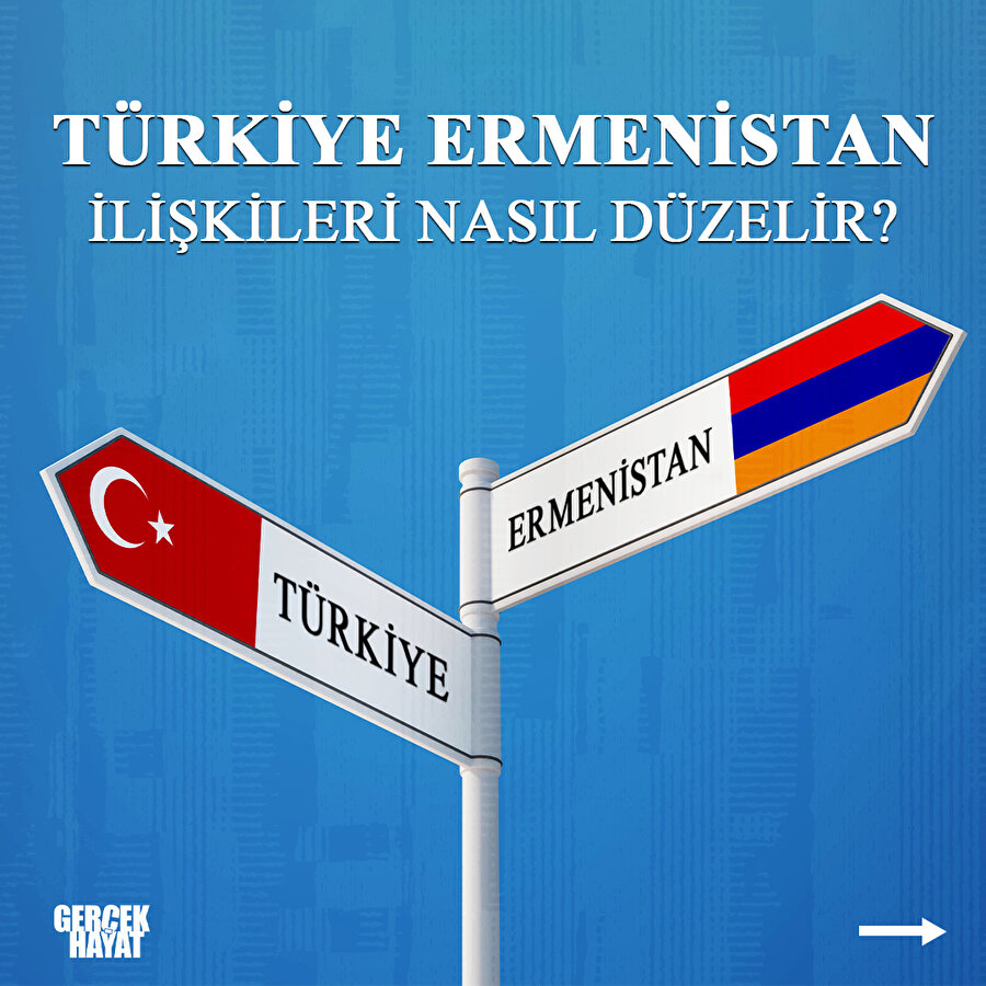 Türkiye ile Ermenistan ilişkileri düzelir mi?
