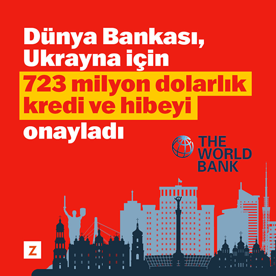 Dünya Bankası, Ukrayna için 723 milyon dolarlık kredi ve hibe paketini onayladığını duyurdu