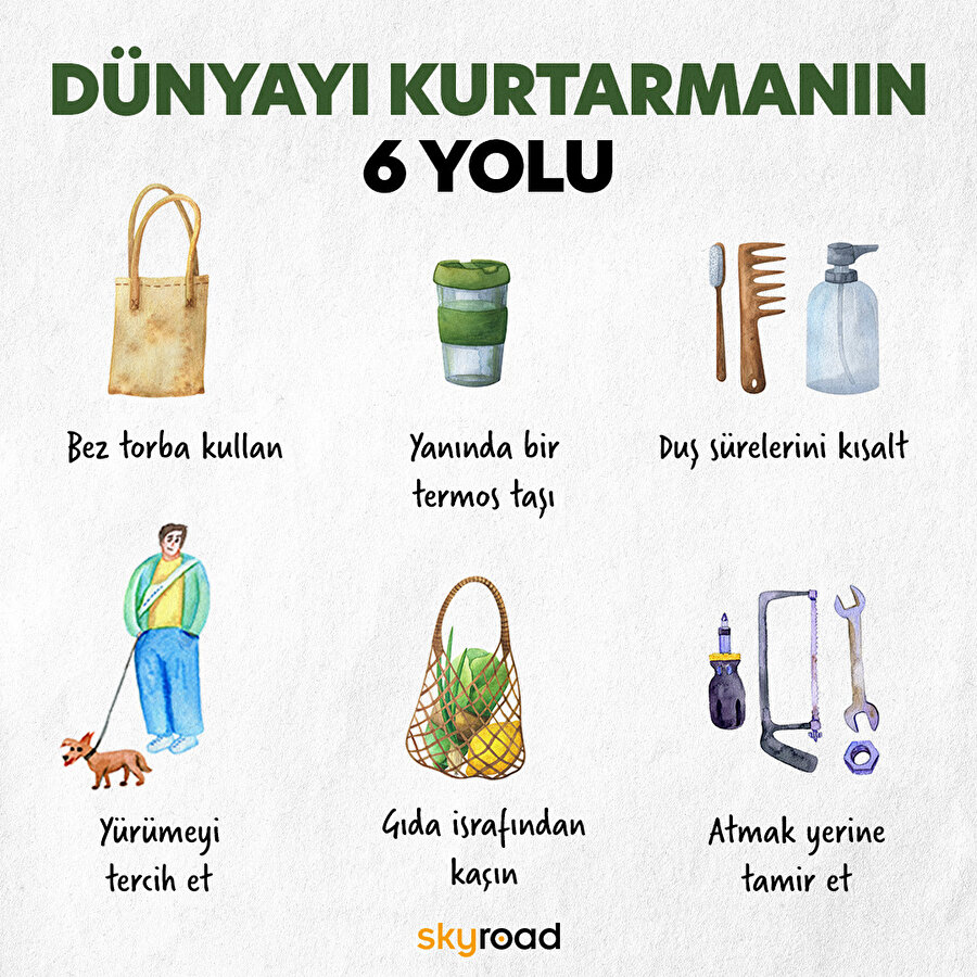 Dünyayı kurtarmanın 6 yolu