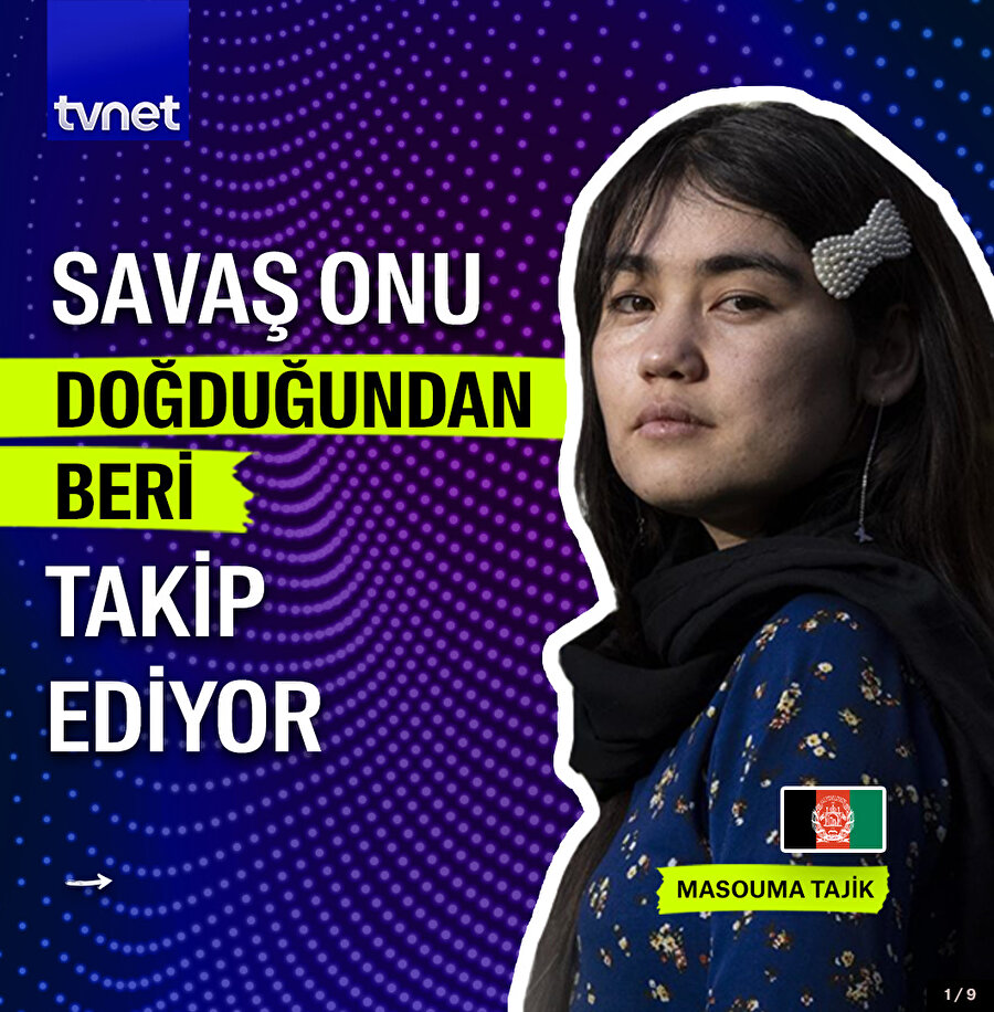Savaş onu doğduğundan beri takip ediyor