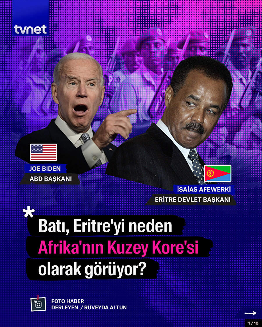 Batı, Eritre'yi neden Afrika'nın Kuzey Kore'si olarak görüyor?