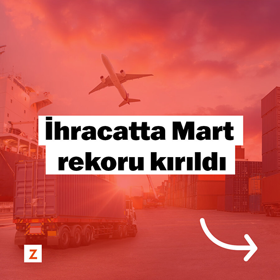  İhracatta Mart rekoru kırıldı