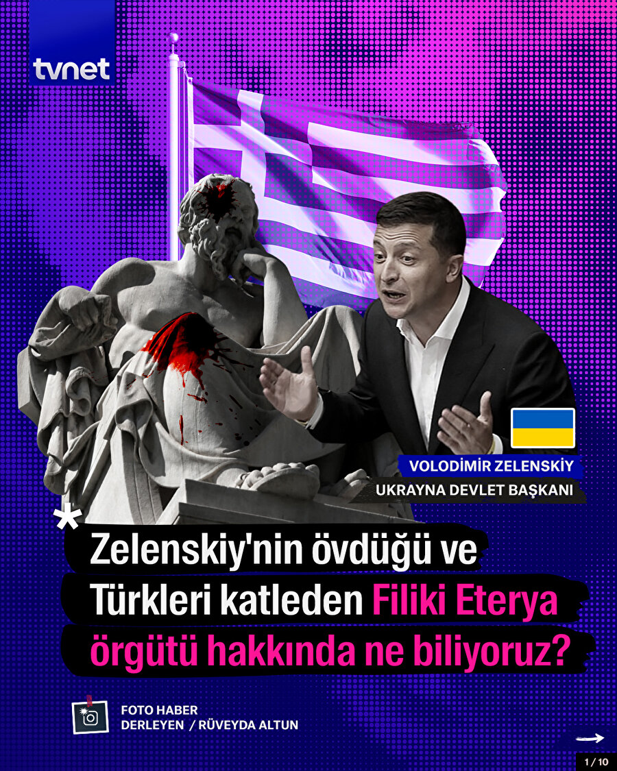 Zelenskiy'nin övdüğü ve Türkleri katleden Filiki Eterya örgütü hakkında ne biliyoruz?