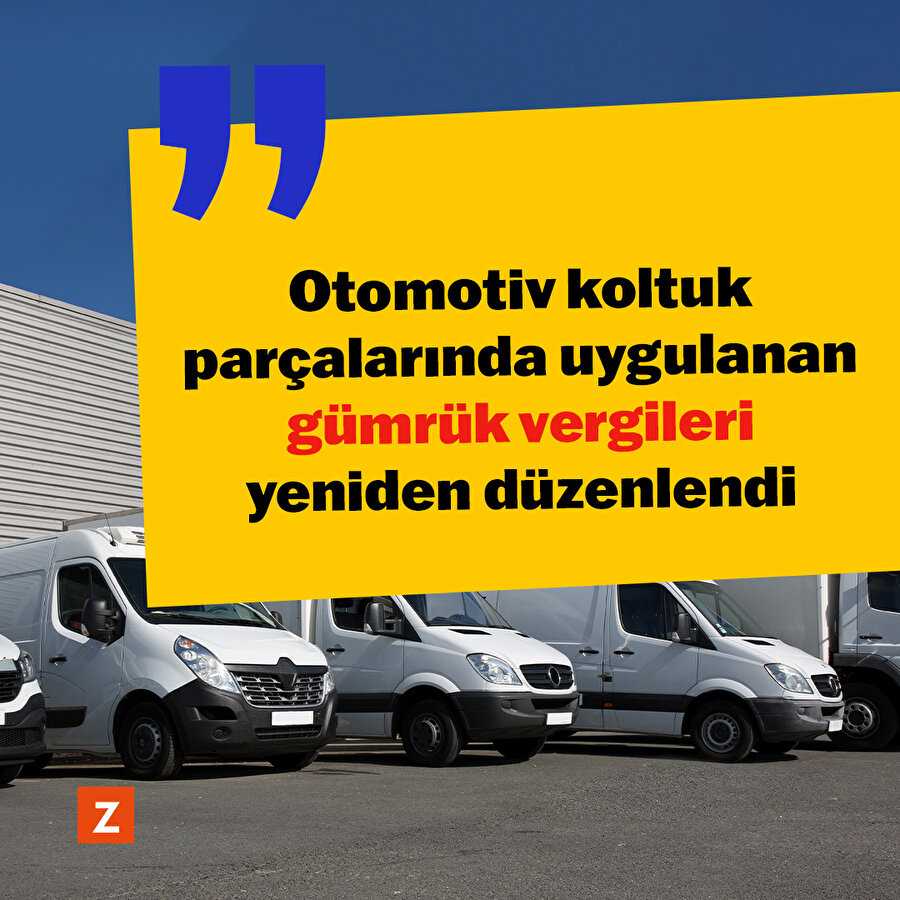 Otomotiv koltuk parçalarında uygulanan gümrük vergileri yeniden düzenlendi 