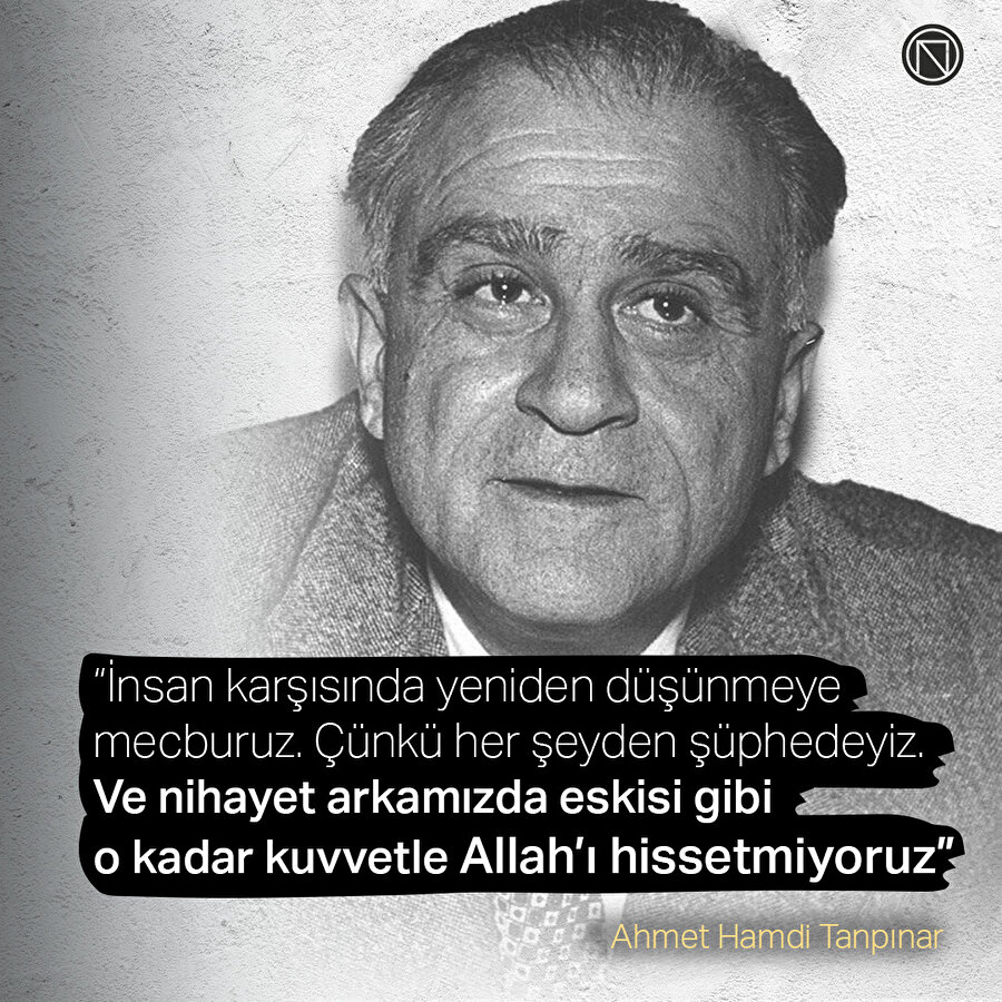 Tanpınar: Allah'ı hissetmiyoruz