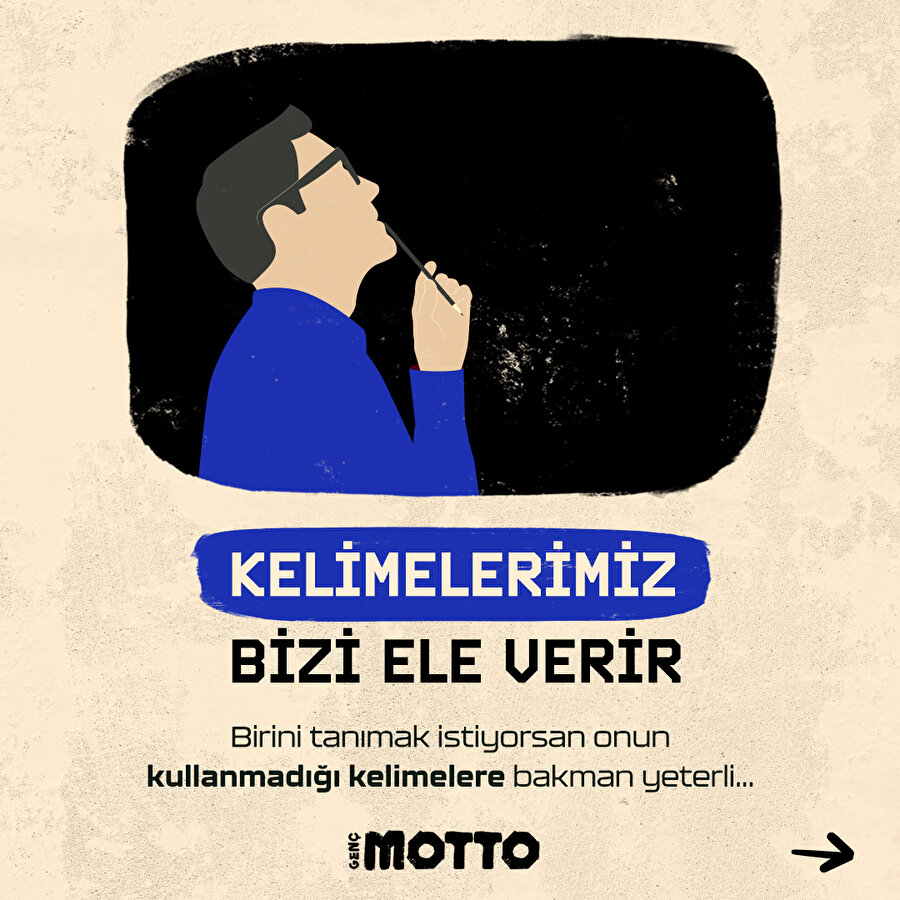 Kelimelerimiz bizi ele verir 