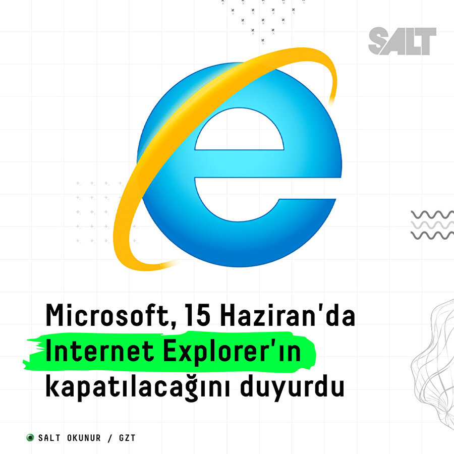 Microsoft tarafından yapılan açıklamaya göre Internet Explorer 15 Haziran'da tamamen kapatılıyor