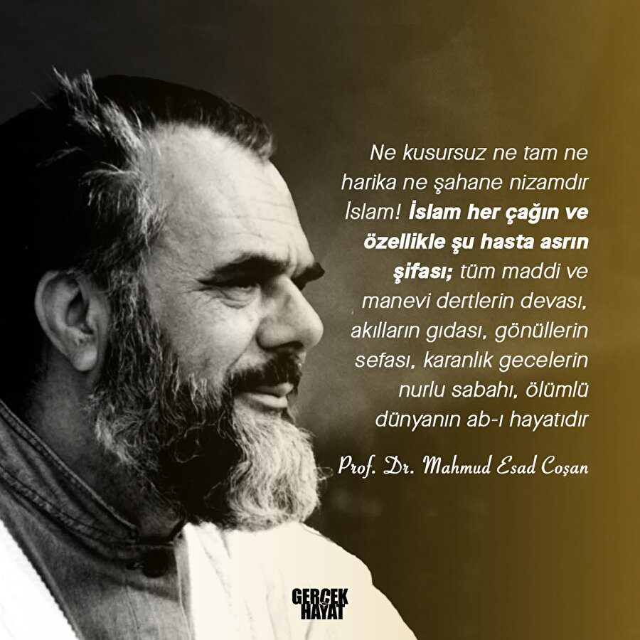 "Her çağın şifasıdır İslam"