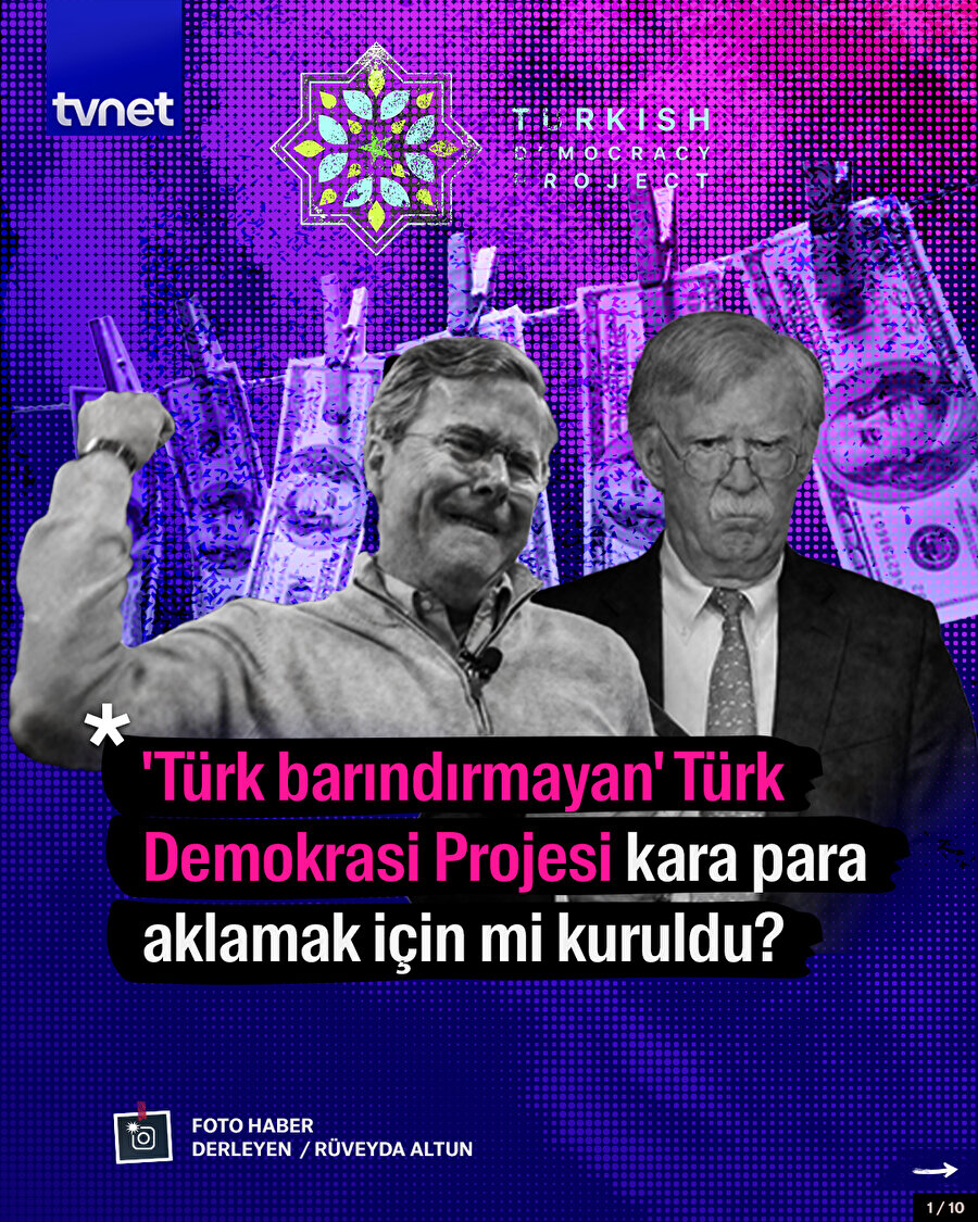 'Türk barındırmayan' Türk Demokrasi Projesi kara para aklamak için mi kuruldu?