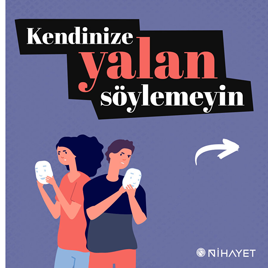 Kendinize yalan söylemeyin