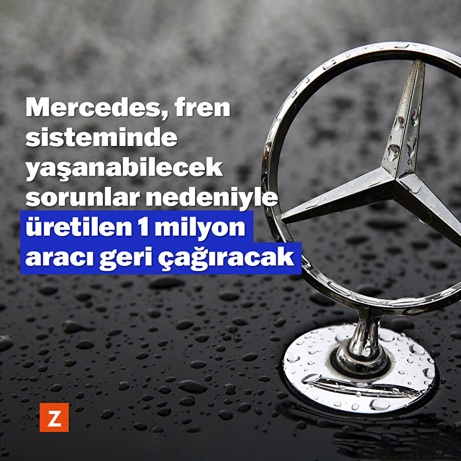 Mercedes, fren sisteminde yaşanabilecek sorunlar nedeniyle üretilen 1 milyon aracı geri çağıracak