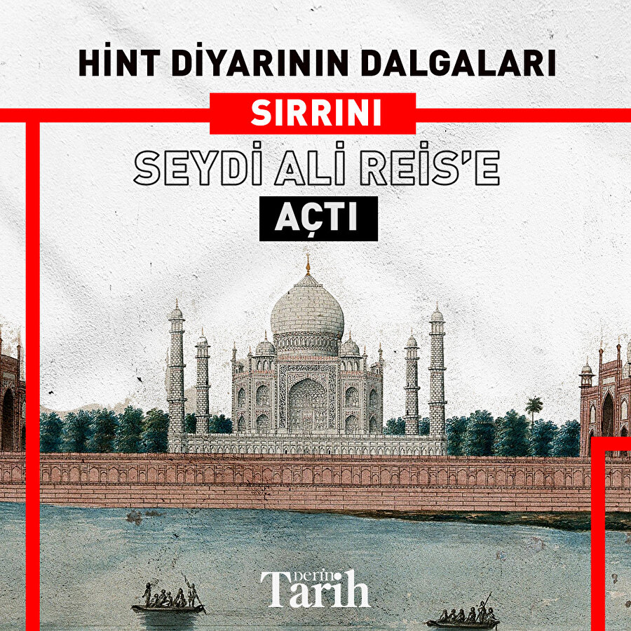 Hint diyarının dalgaları sırrını Seydi Ali Reis’e açtı