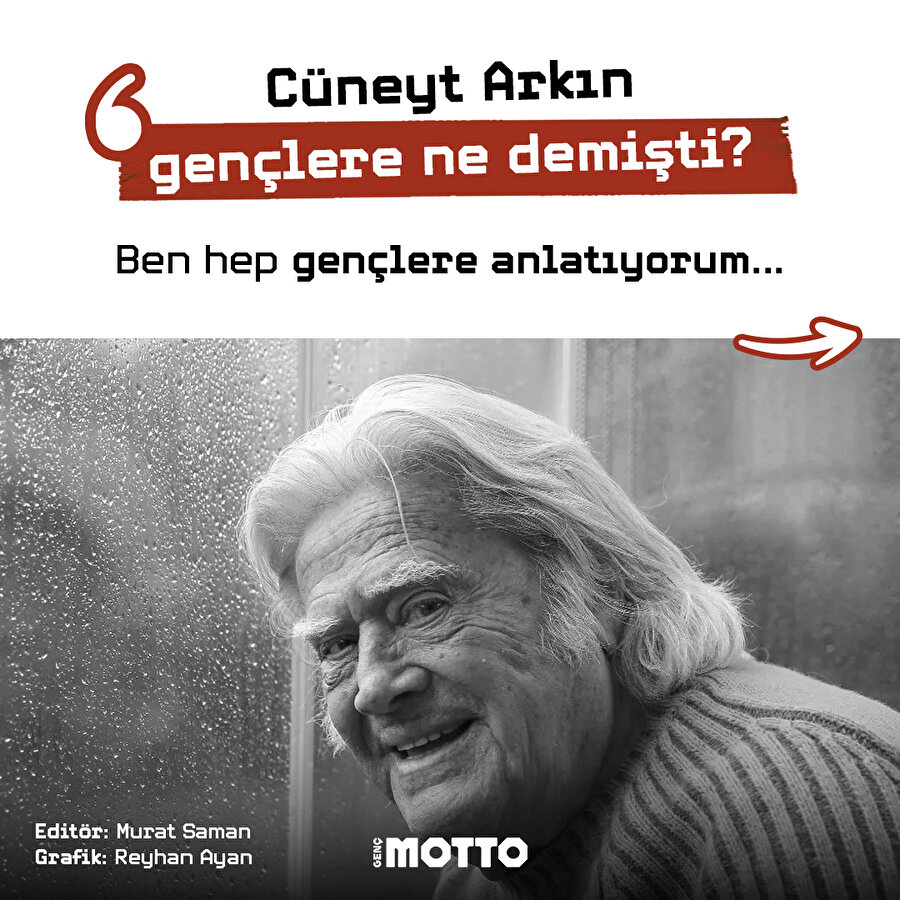 Cüneyt Arkın gençlere ne demişti?
