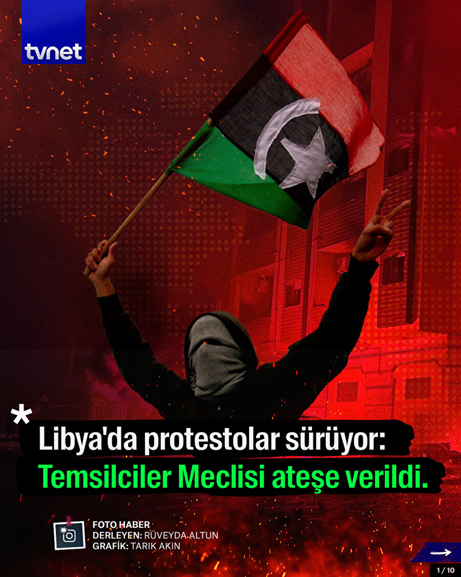 Libya'da protestolar sürüyor: Temsilciler Meclisi ateşe verildi.