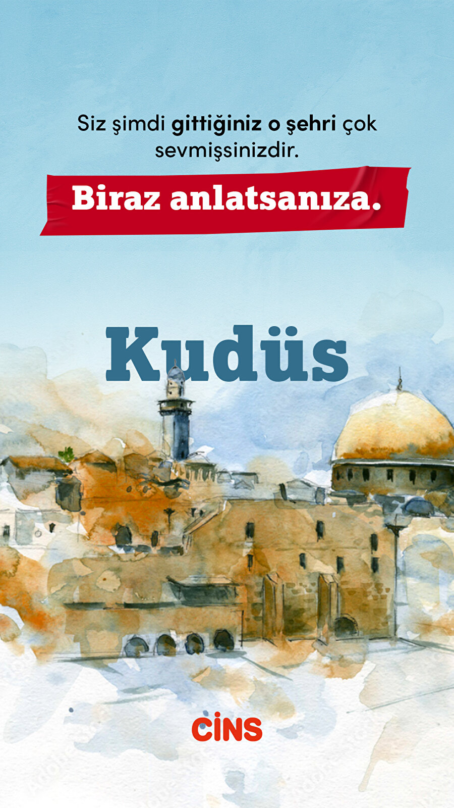 Biraz anlatsanıza: Kudüs