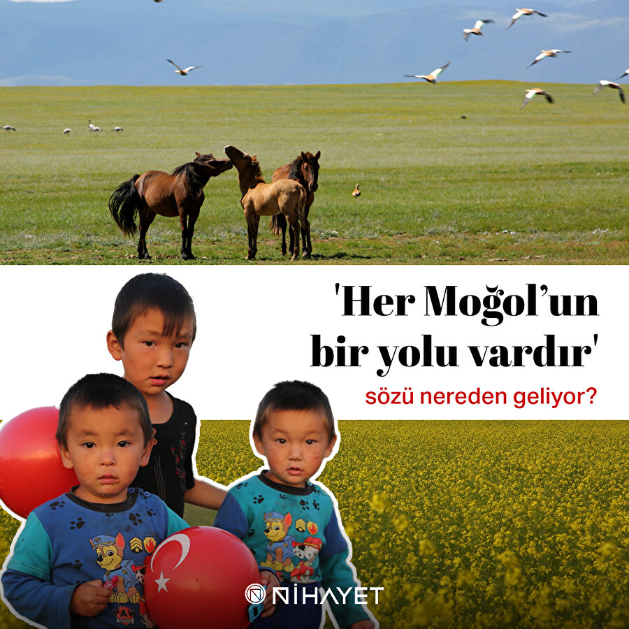 'Her Moğol'un bir yolu vardır' sözü nereden geliyor?
