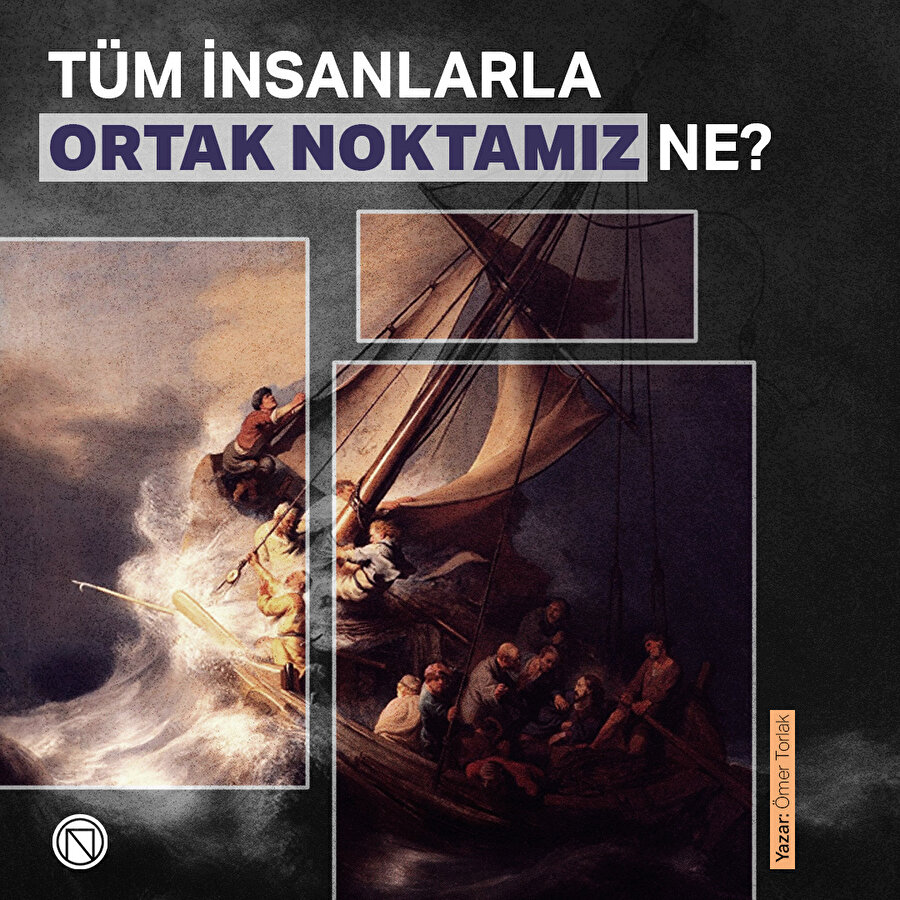 Tüm insanlarla ortak noktamız ne?