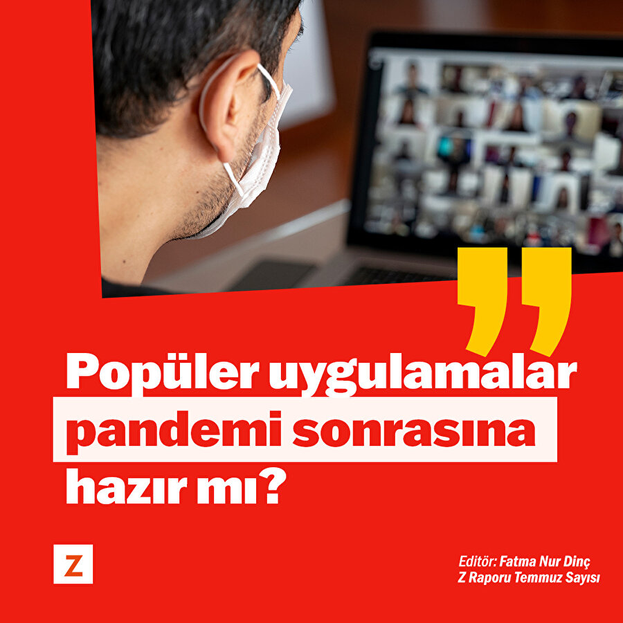 Popüler uygulamalar pandemi sonrasına hazır mı?