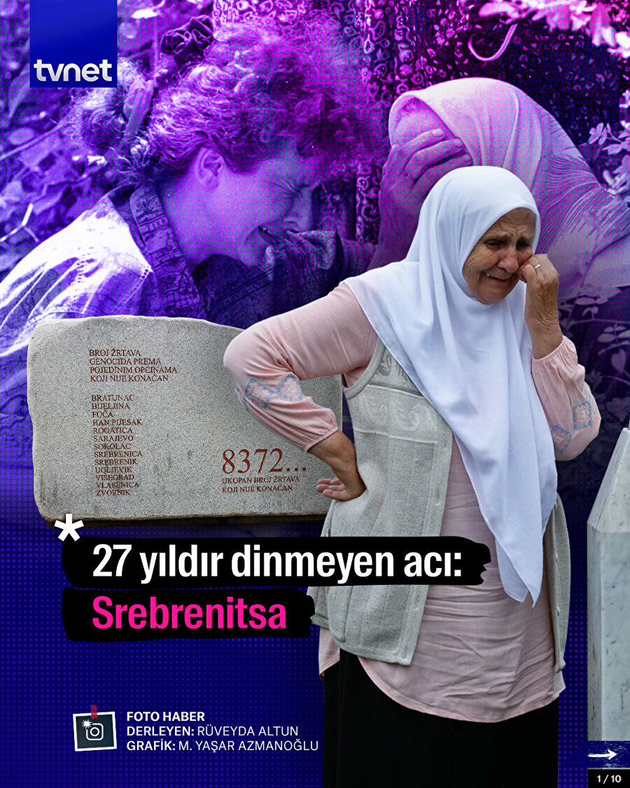 27 yıldır dinmeyen acı: Srebrenitsa