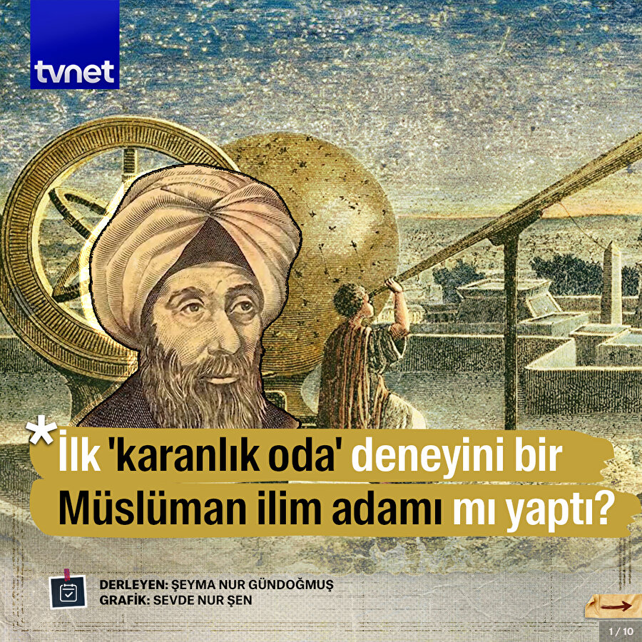Müslüman Bilim Adamı İbnü'l Heysem ve 'Karanlık Oda Deneyi'