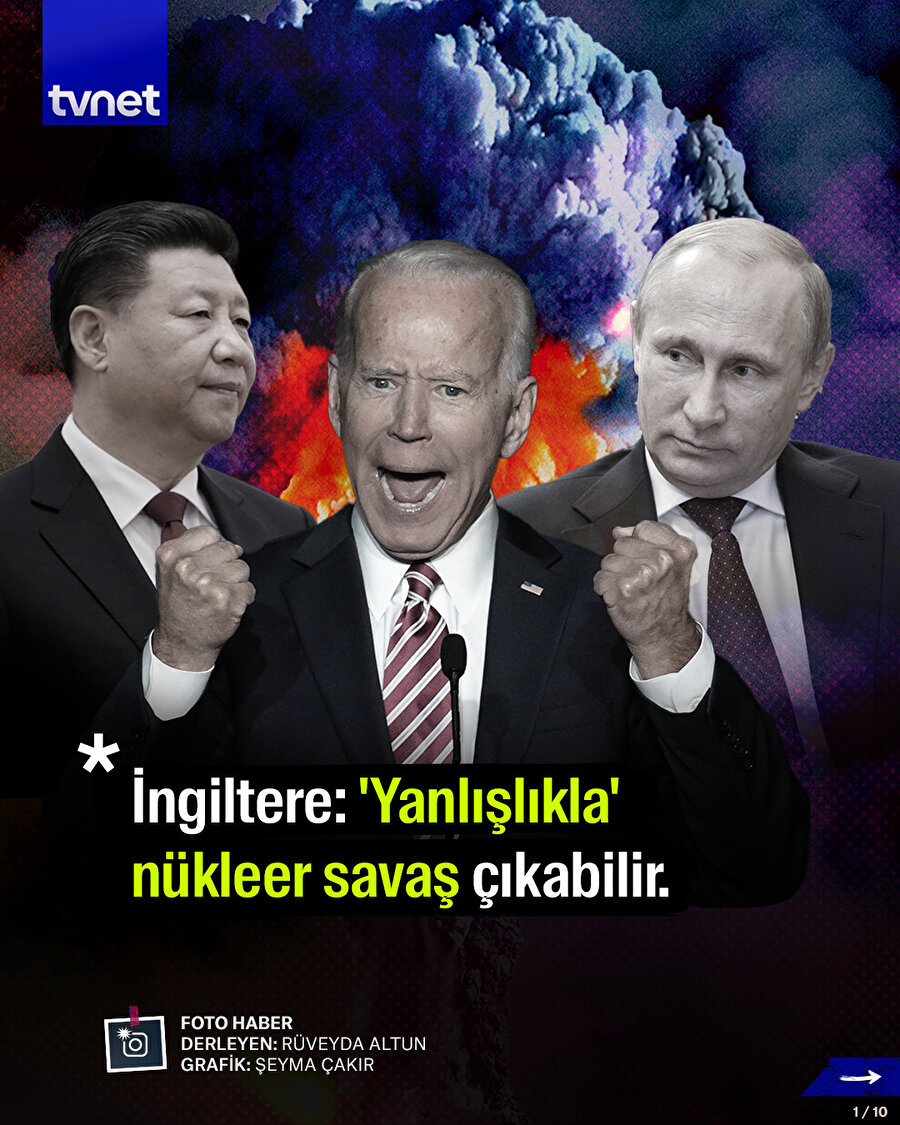 İngiltere: 'Yanlışlıkla' nükleer savaş çıkabilir.