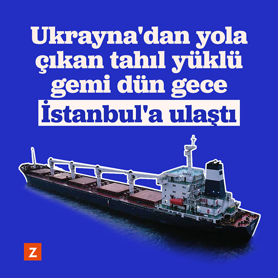 Ukrayna'dan yola çıkan tahıl yüklü gemi dün gece İstanbul'a ulaştı