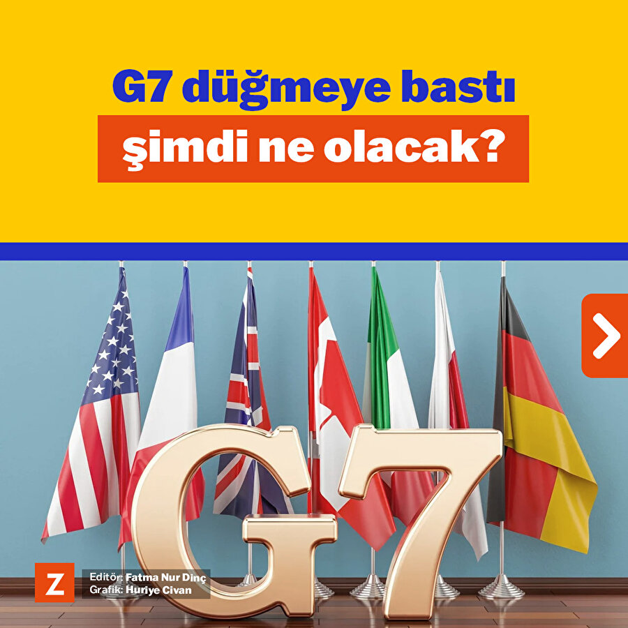 G7 ülkeleri tuşa bastı şimdi ne olacak?