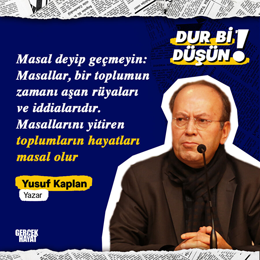 Masalı biten toplumun hayatı masal olur