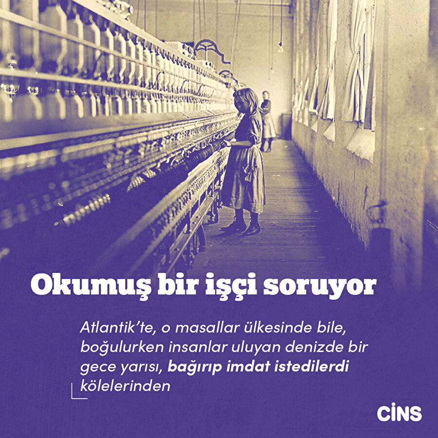 Okumuş bir işçi soruyor