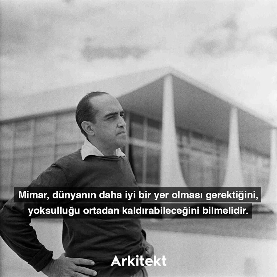 Oscar Niemeyer ve mimarlığa bakış açısı... 
