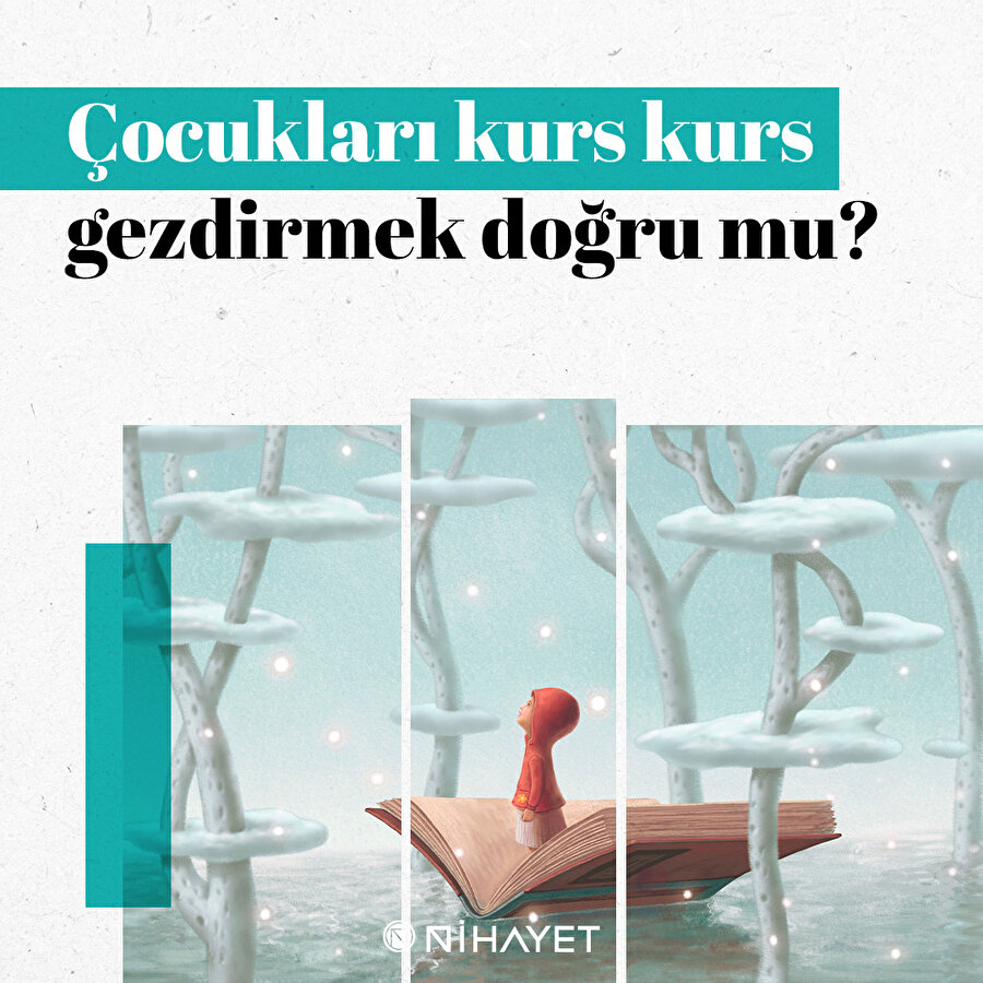 Çocukları kurs kurs gezdirmek doğru mu?