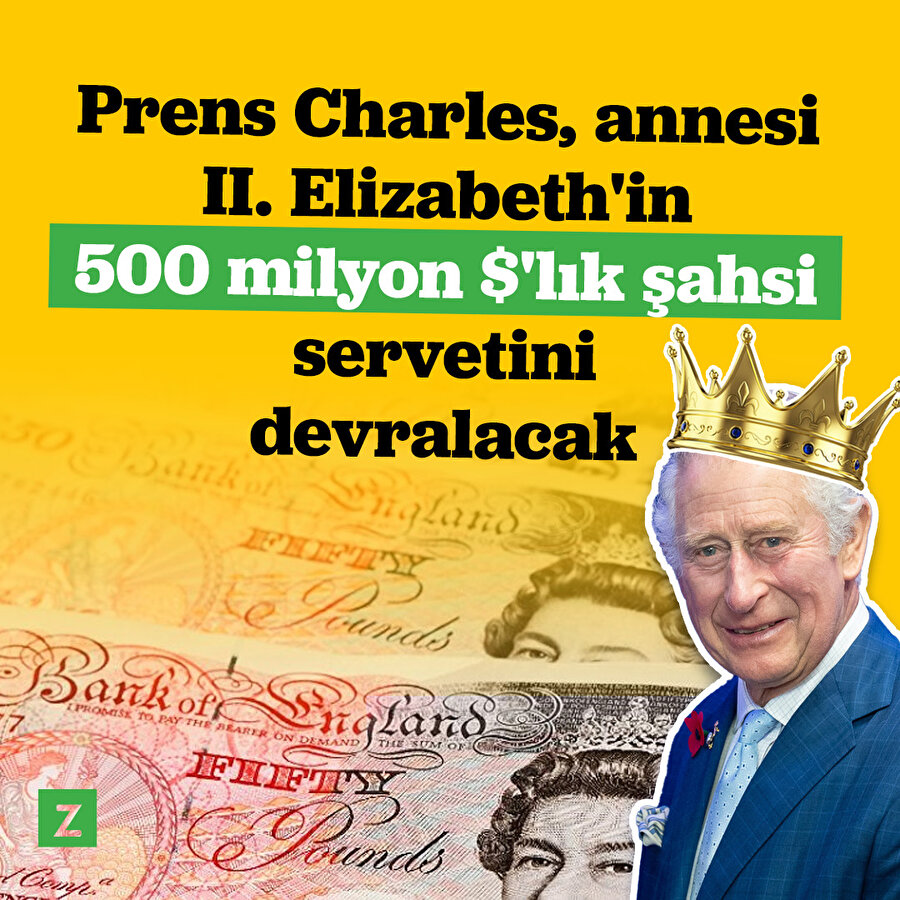 Prens Charles, annesi II. Elizabeth'in 500 milyon $'lık şahsi servetini devralacak