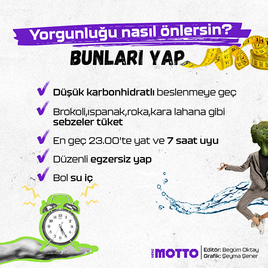 Yorgunluğu önlemek için öneriler