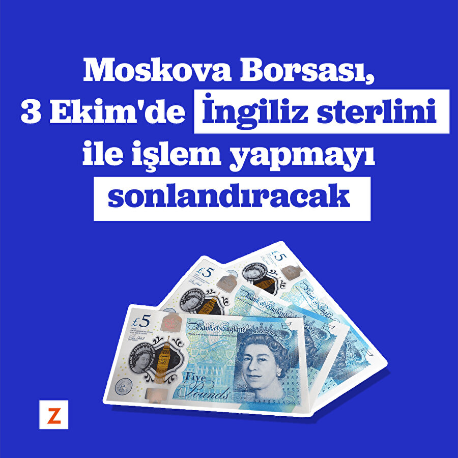 Moskova Borsası, 3 Ekim'de İngiliz sterlini ile işlem yapmayı sonlandıracak