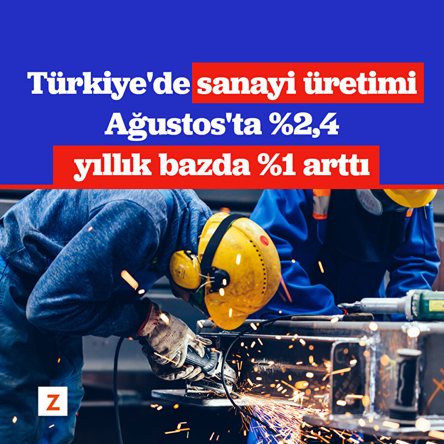 Türkiye'de sanayi üretimi, Ağustos'ta aylık bazda %2,4, yıllık bazda %1 arttı