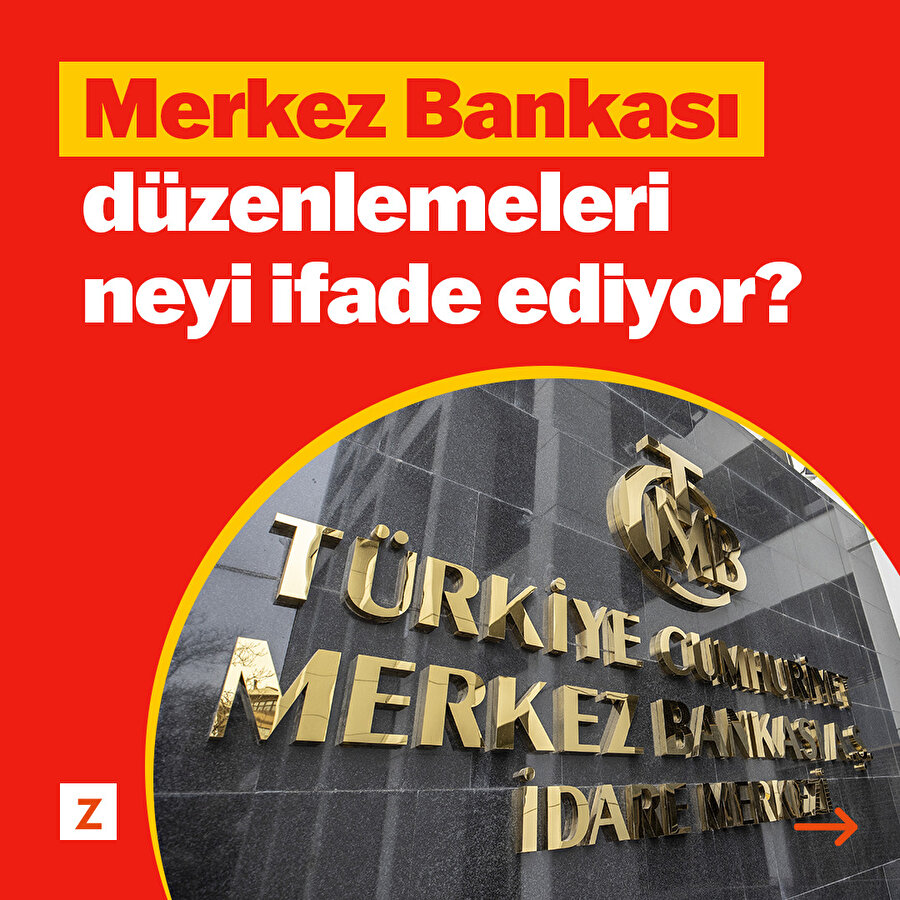 Merkez Bankası düzenlemeleri neyi ifade ediyor? 
