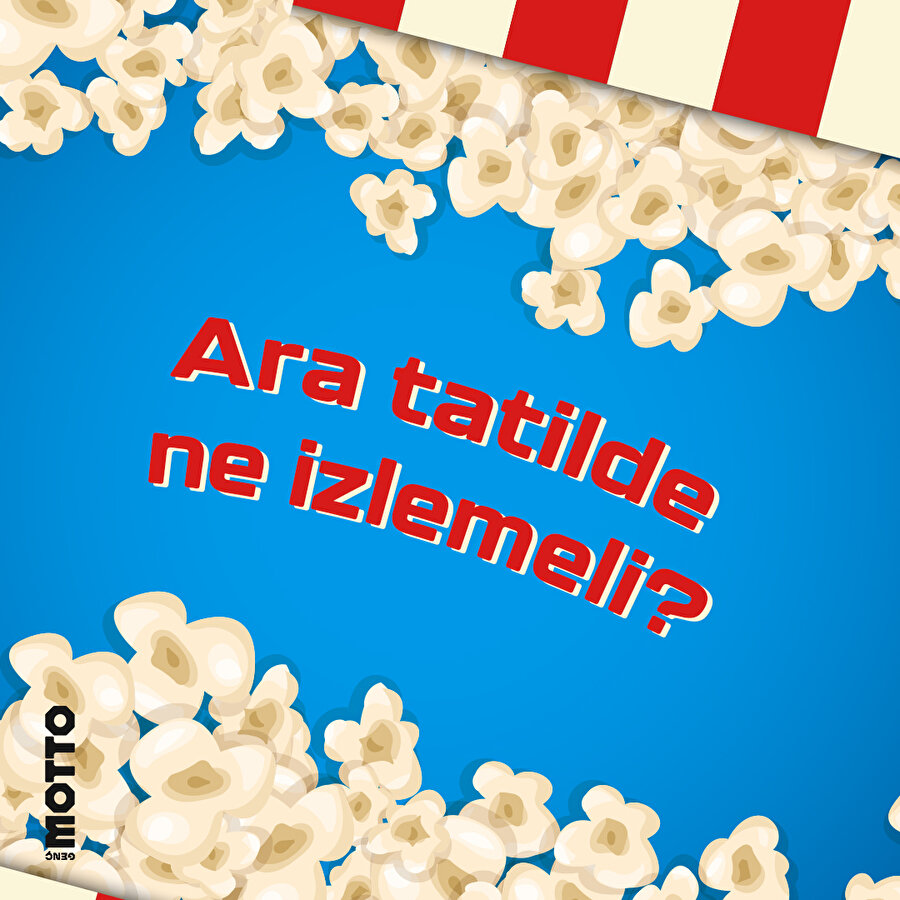 Ara tatilde ne izlemeli?