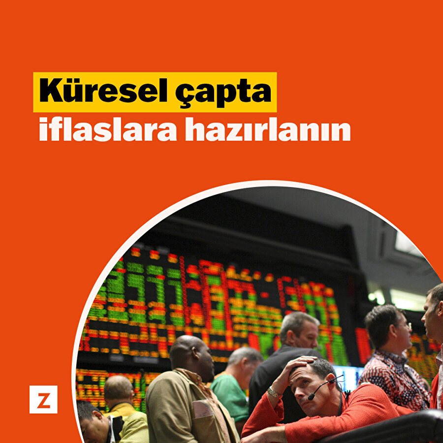 Küresel iflaslara hazırlanın