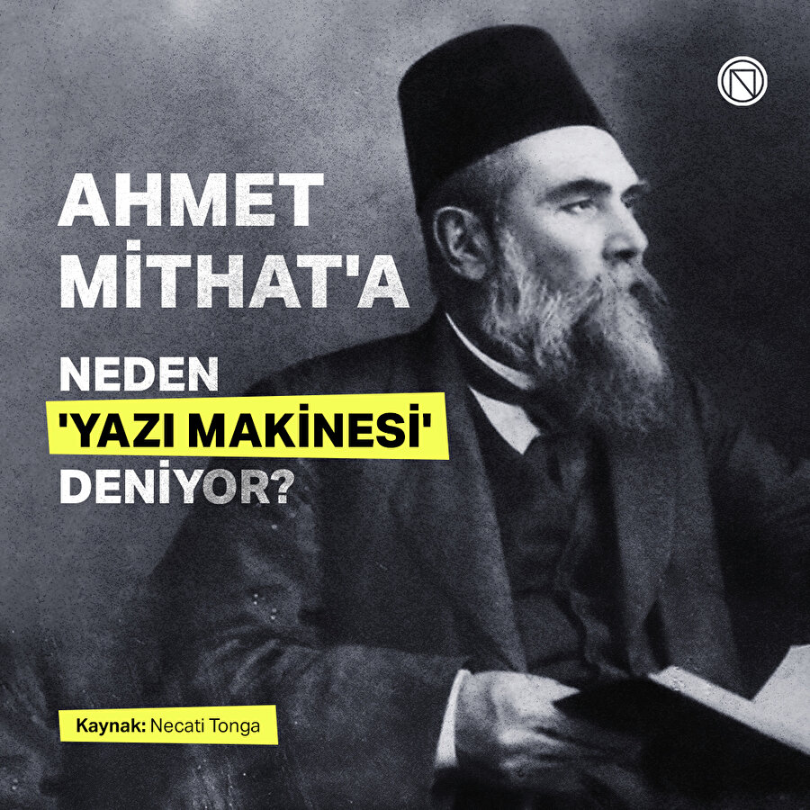Ahmet Mithat'a neden 'yazı makinesi' deniyor?