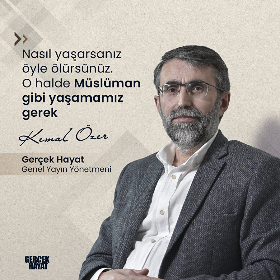 Nasıl yaşarsak öyle ölürüz
