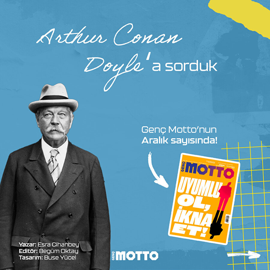 Arthur Conan Doyle'a sorduk