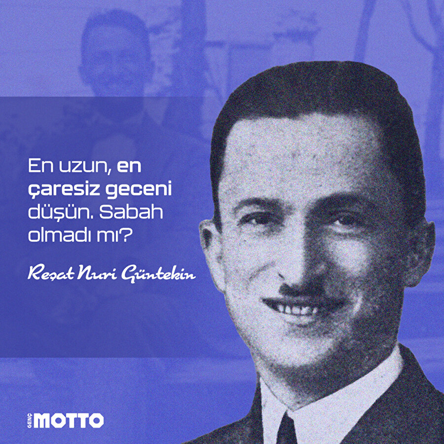 Türk Edebiyatı'nın unutulmaz kalemi: Reşat Nuri Güntekin ✒️📚📖 